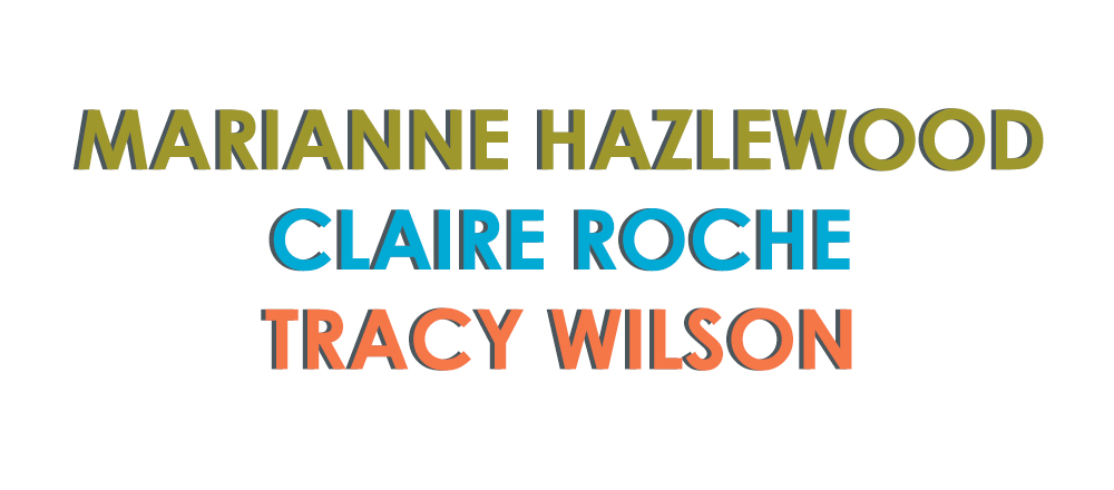 Marianne Hazlewood, Claire Roche, Tracy Wilson